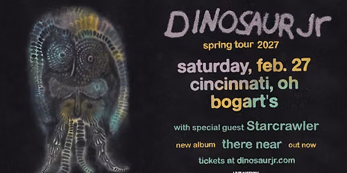 Dinosaur Jr. Spring Tour 2027 with special guest Starcrawler
