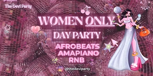 WOMEN ONLY 2000s DAY PARTY BIRMINGHAM | AFROBEATS, AMAPIANO, RNB |  29TH AUGUST | COMPLIMENTARY FACE PAINTING, GAMES, POPCORN &amp; PHOTOBOOTH PHOTOS | FIRST 30 GIRLS GET A FREE SHOT | THE DEVI PARTY