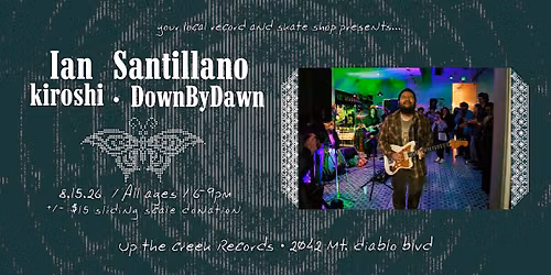 Ian Santillano with Kiroshi and Down By Dawn at Up The Creek Records