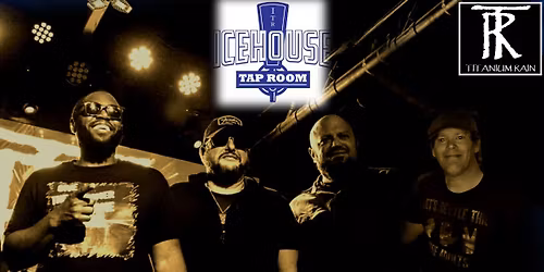 Titanium Rain @ Icehouse Tap Room