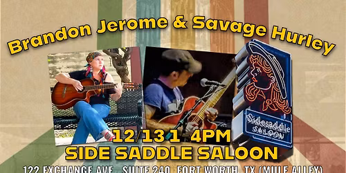 Jerome & Savage Hurley at Side Saddle Saloon