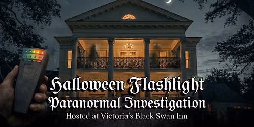 Halloween Flashlight Investigation at Victoria's Black Swan Inn 