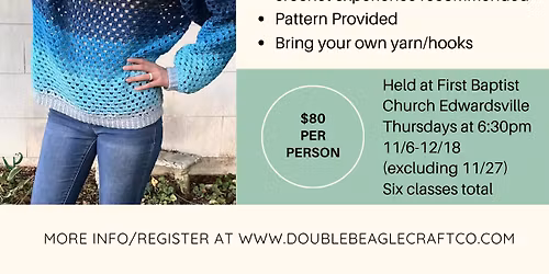 Crochet Your Own Sweater! 6 Week Course