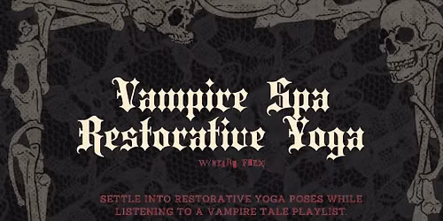 Vampire Spa Restorative Yoga