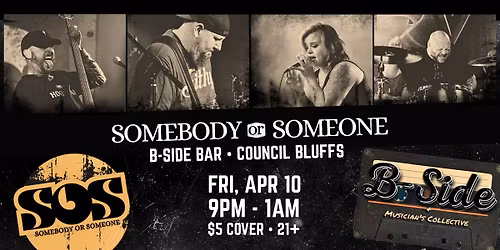 Somebody or Someone at B-Side Bar - Council Bluffs, IA