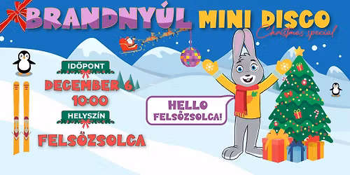 BRANDNY\u00daL MINI DISCO FELS\u0150ZSOLCA