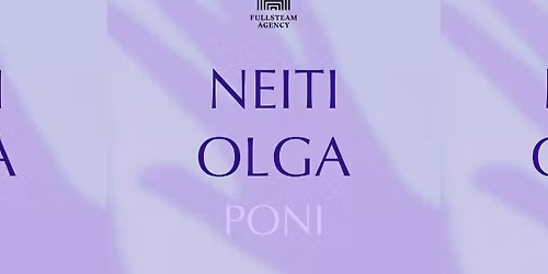 Neiti Olga, Poni