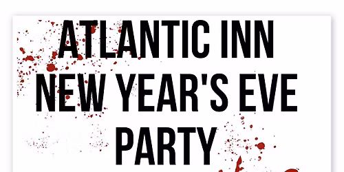 Atlantic Inn New Year's Eve Party!