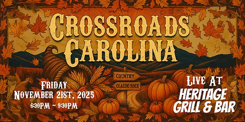 \ud83c\udf7b Friends, Music, and a Little Pre-Holiday Mayhem \u2013 Crossroads Carolina at The Heritage Grill and B