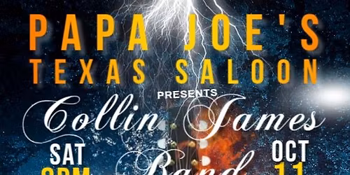 Collin James Band @ Papa Joe's Texas Saloon THIS SAT 10/11 8-11pm