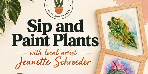 Sip & Paint Plants!