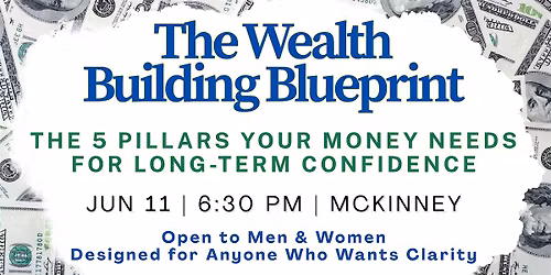 The Wealth Building Blueprint (Open to Men and Women!)