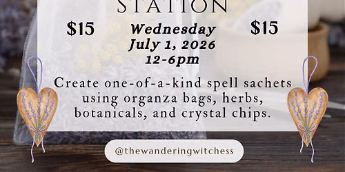 Wednesday Special: Spell Sachet Station