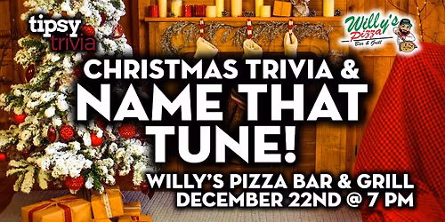 Sherwood Park: Willy's Pizza - Christmas NTT & Trivia - Dec 22, 7pm