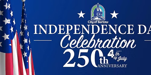 City of Bartow's 2026 Independence Day Celebration