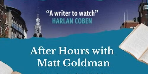 After Hours with Matt Goldman