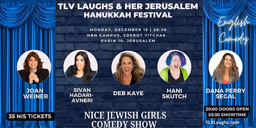Nice Jewish Girls Comedy TLV Laughs and HER Jerusalem