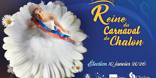 \u00c9lection Reine du Carnaval de Chalon 2026