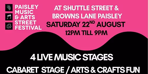Paisley Music and Arts Street Festival 