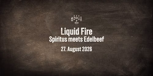 Liquid Fire x Spiritus meets Edelbeef