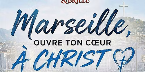 Marseille Ouvre ton Coeur \u00e0 Christ