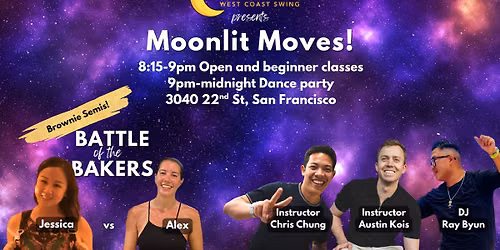 Moonlit Moves WCS! Chris Chung, Austin Kois, DJ Ray Byun \ud83c\udf6b Brownie Semis \ud83c\udf6b