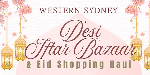 Western Sydney Desi Iftar Bazaar & Eid Shopping Haul