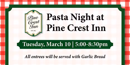 Pasta Night at Pine Crest Inn