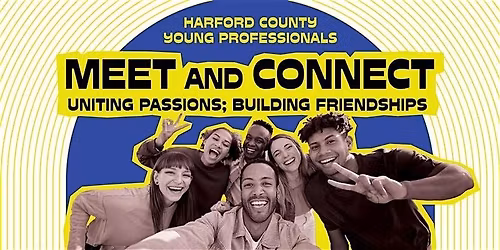 Harford County Young Professionals Meet & Connect
