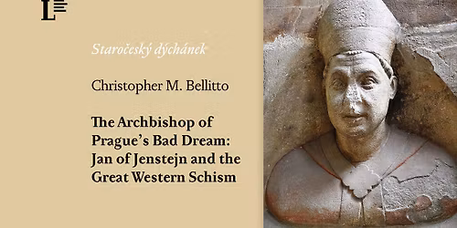 Christopher M. Bellitto \u2013 The Archbishop of Prague\u2019s Bad Dream