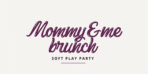 Mommy & Me Soft Play Brunch Party