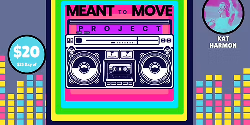 Meant to Move Project 11\/1