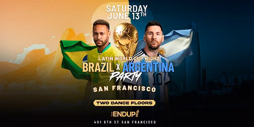 BRAZILIAN ARGENTINIAN PARTY | SAN FRANCISCO "WORLD CUP EDITION"