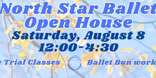 North Star Ballet Open House: Free Class Day & Bun Workshop!