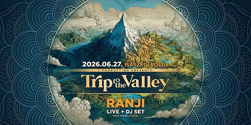 Trip to the Valley 2026 w Ranji