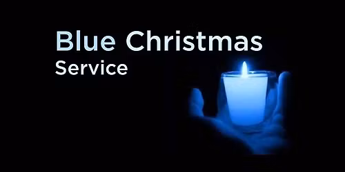 Blue Christmas Worship