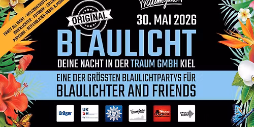 BLAULICHT "DAS ORIGINAL" in der "TRAUM GMBH" Kiel