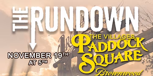 The Rundown @ The Villages Brownwood 