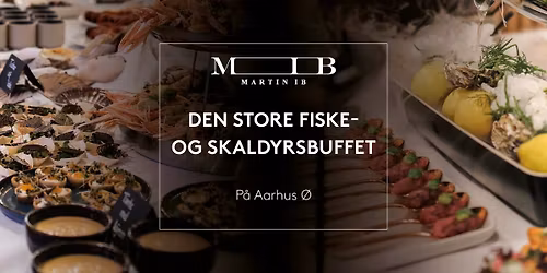 Den Store Fiske- og Skaldyrsbuffet hos MIB \ud83c\udf7d\ufe0f\ud83e\udd9e\ud83e\udd42