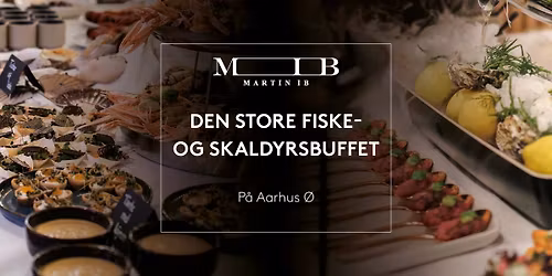 Den Store Fiske- og Skaldyrsbuffet hos MIB \ud83c\udf7d\ufe0f\ud83e\udd9e\ud83e\udd42