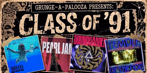 Grunge-a-palooza: Class of '91 at Ardmore Music Hall 7\/11