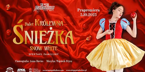 Balet Kr\u00f3lewna \u015anie\u017cka - Katowice