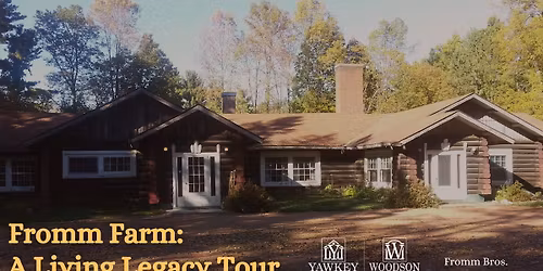 Fromm Farm: A Living Legacy Tour
