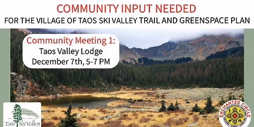 Village of Taos Ski Valley Trails and Greenspaces Plan Community Meeting 1: Taos
