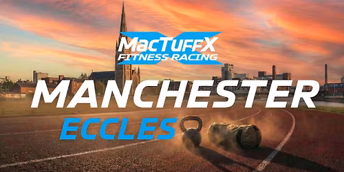 MacTuffX Fitness Race - Manchester - Eccles
