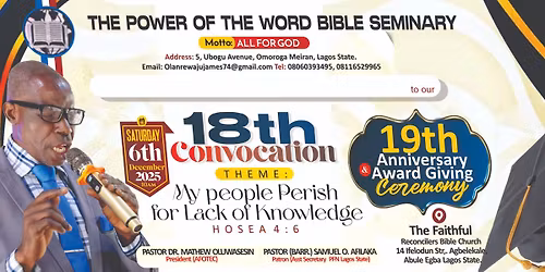 The Power of The Word Bible Seminary 19th anniversary and 18th convocation.