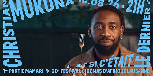Soir\u00e9e Humour FCAL \u00abEt si c'\u00e9tait le dernier ?\u00bb de Christian Mukuna (1ere partie - Mamari