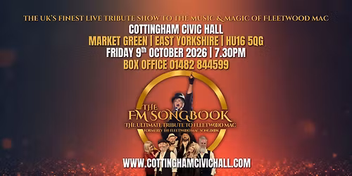 The FM Songbook - The Ultimate Tribute to Fleetwood Mac at COTTINGHAM CIVIC HALL