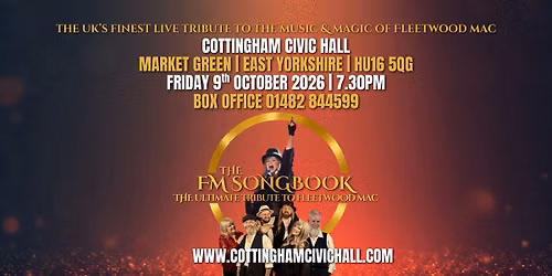 The FM Songbook - The Ultimate Tribute to Fleetwood Mac at COTTINGHAM CIVIC HALL