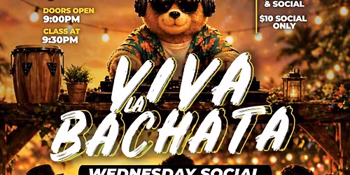 \ud83d\ude0eViva La Bachata Wednesday Social \ud83d\udc3b